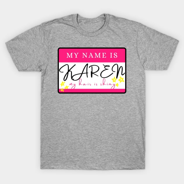 My Name is Karen - Mean Girls Musical T-Shirt by sammimcsporran
